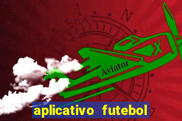 aplicativo futebol da hora 3.3